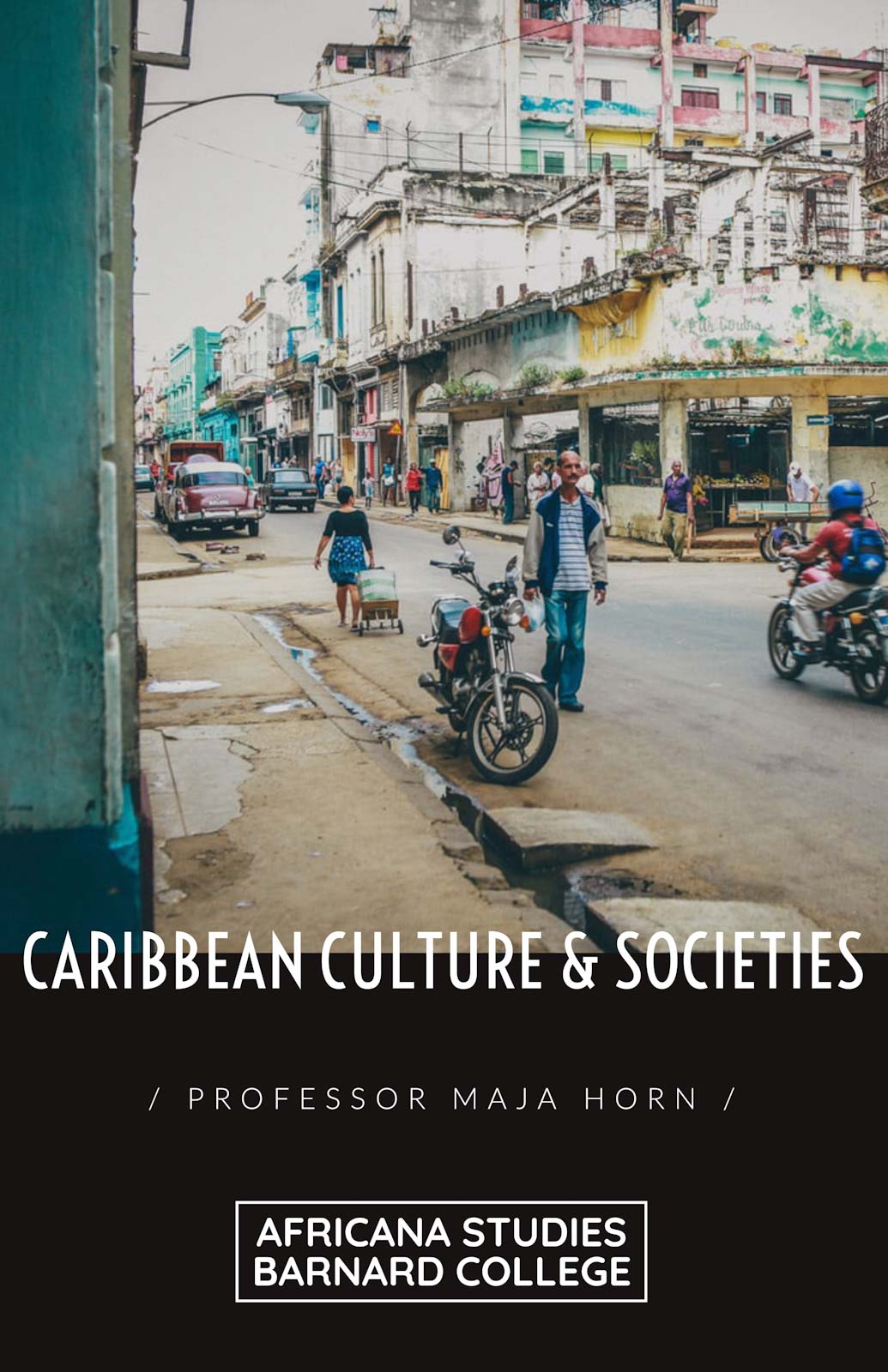 A city street in the Caribbean, part of a class poster for Caribbean Culture & Societies